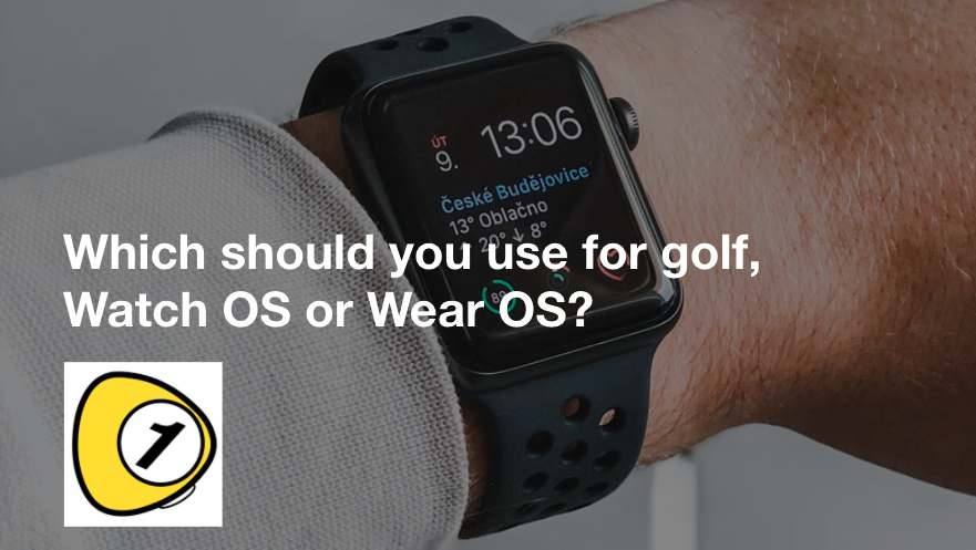 golfScoreCounterDotcom_Which should you use for golf, Watch OS or Wear OS?