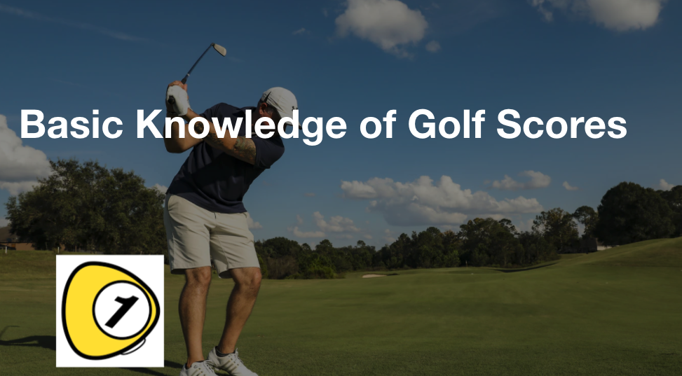 golfScoreCounterDotcom_Basic Knowledge of Golf Scores