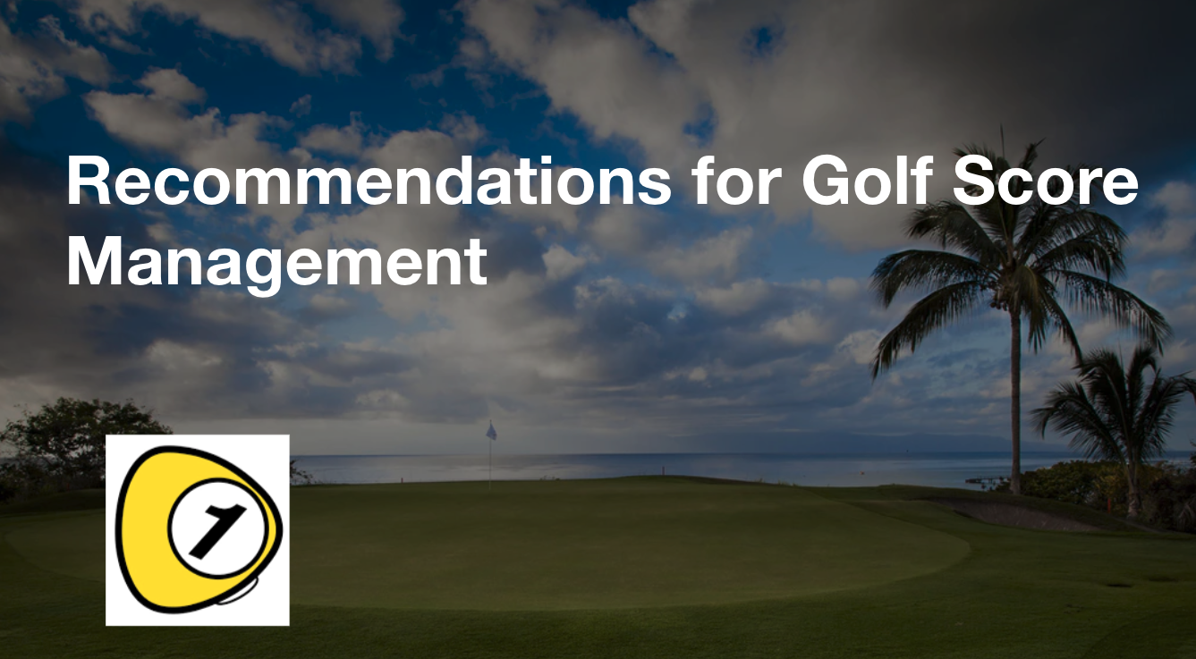 golfScoreCounterDotcom_Recommendations for Golf Score Management