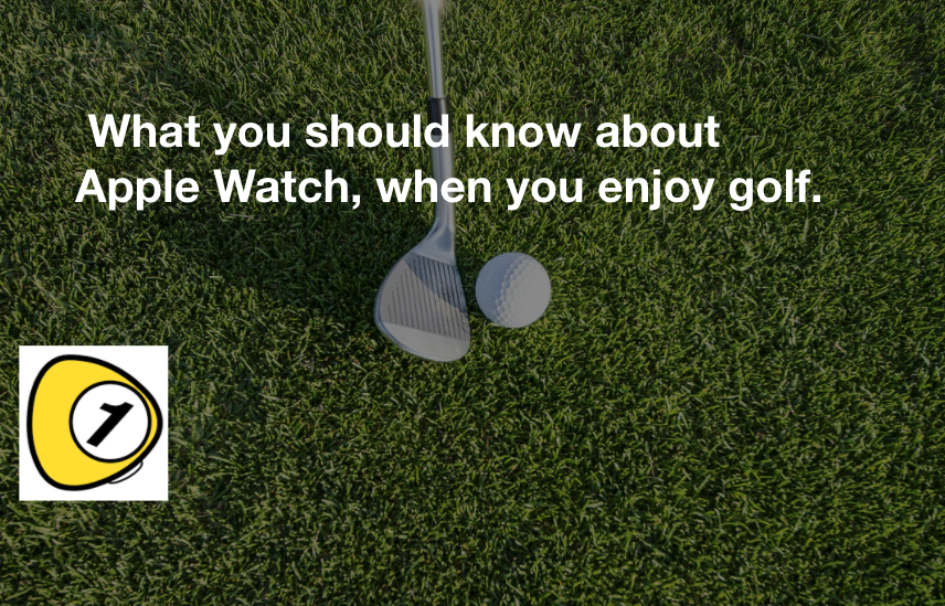 golfScoreCounterDotcom_What you should know about Apple Watch, when you enjoy golf.