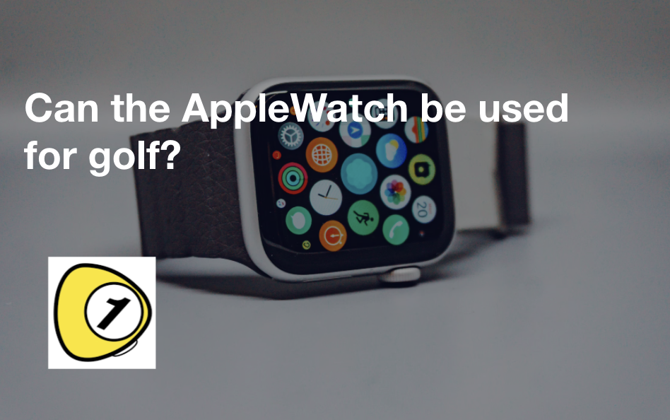 golfScoreCounterDotcom_Can the AppleWatch be used for golf?